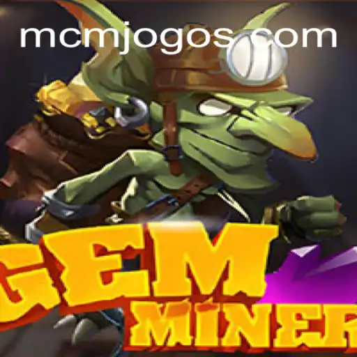 GemMiner: Descubra o Mundo Fascinante de MCM.GAME